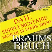 Concert Trio brahms et bruch - date supplémentaire