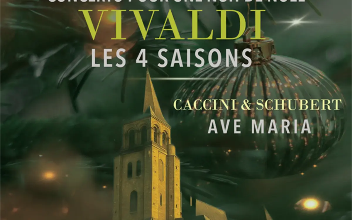 Concerto pour une Nuit de Noël de Corelli / Ave Maria de Caccini & Schubert / Les 4 Saisons de Vivaldi