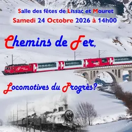 Conférence à Lissac-et-Mouret « « Chemins de fer, locomotives du progrès ?  »