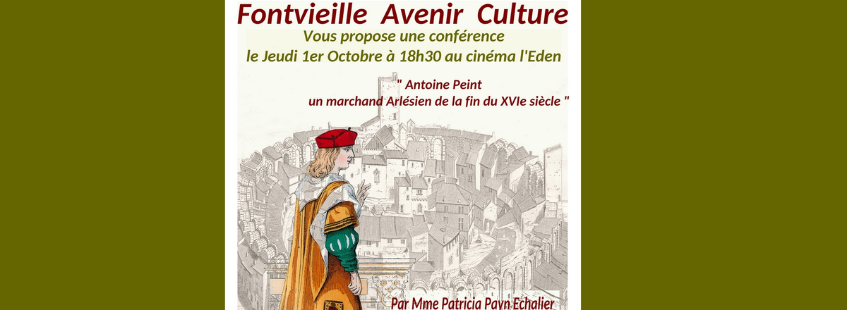 Conférence « Antoine Peint, un marchand arlésien de la fin du XVIe siècle »