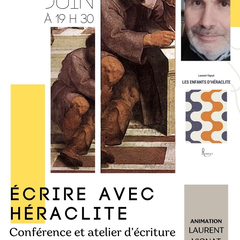 Conférence atelier d'écriture Les Enfants d'Héraclite Laurent Vignat