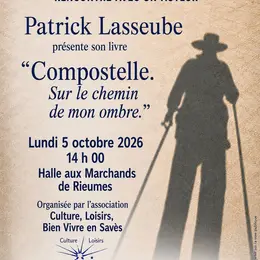 Conférence : « Compostelle. Sur Le Chemin De Mon Ombre »
