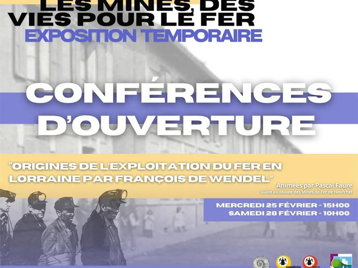 Conférence d'ouverture Origines de l’exploitation du fer en Lorraine, par François de Wendel