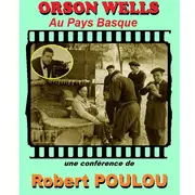 Conférence de l'Université du Temps Libre -Orson Welles au Pays Basque