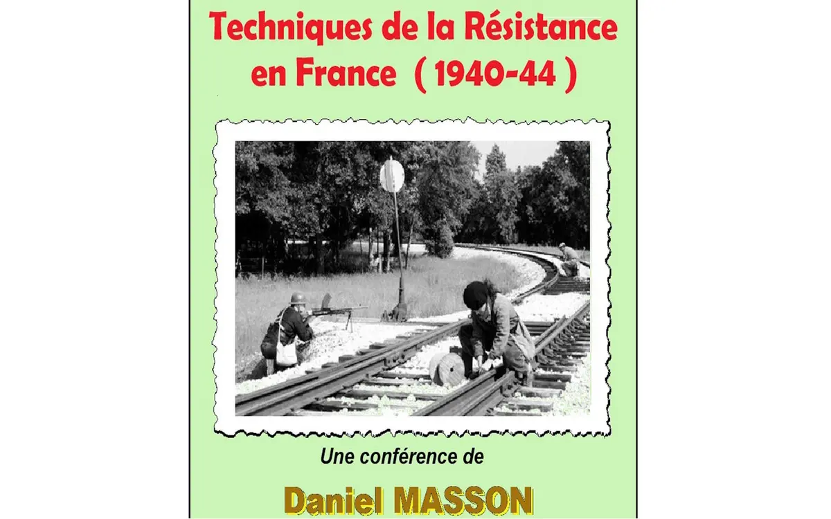 Conférence de l'Université du Temps Libre -Techniques de la résistance en France (1940-1944)