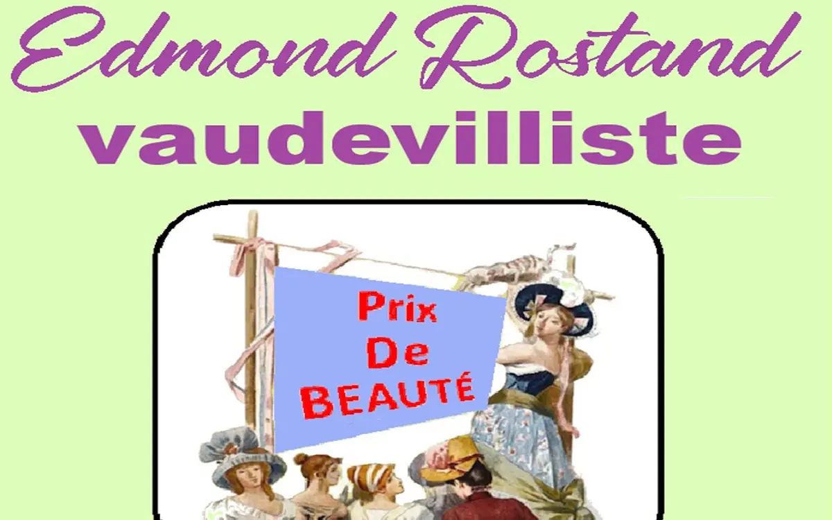 Conférence de l’UTL : Edmond Rostand,  Vaudevilliste