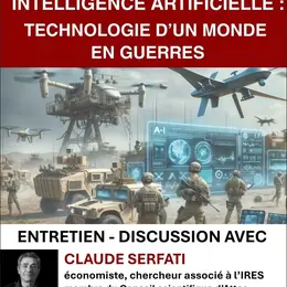 Conférence-débat : Intelligence artificielle, technologie d'un monde en guerres