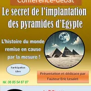 Conférence-débat Le secret de l'implantation des pyramides d'Egypte