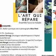 Conférence et atelier - L'art qui répare : Ensemble face à la maladie