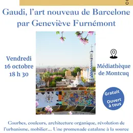 Conférence : Gaudi, l'art nouveau de Barcelone par Geneviève Furnémont