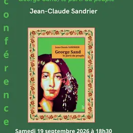 [Conference] George Sand, le parti du peuple par Jean-Claude Sandrier