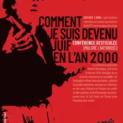 Conférence gesticulée Comment je suis devenu juif en l'an 2000