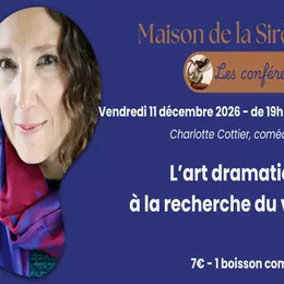 Conférence > L’art dramatique à la recherche du vrai, par Charlotte Cottier
