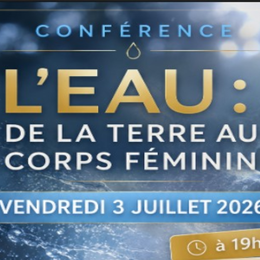 Conférence | L'eau : de la Terre au corps féminin