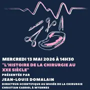 Conférence : L'histoire de la chirurgie au XXe siècle