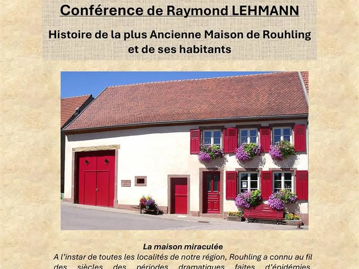 Conférence - l'Histoire de la maison la plus ancienne de Rouhling et la vie de ses occupants