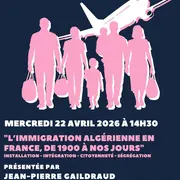 Conférence : L'immigration algérienne en France, de 1900 à nos jours