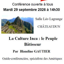 Conférence - La Culture Inca : le Peuple Bâtisseur
