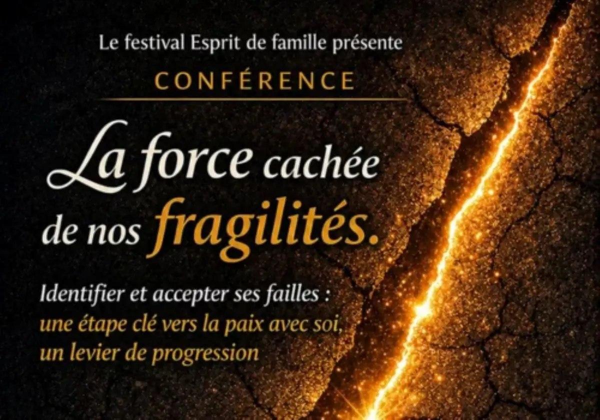 Conférence La force cachée de nos fragilités 