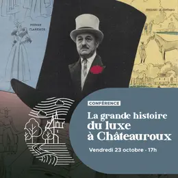 Conférence : La grande histoire du luxe à Châteauroux