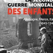 Conférence - La Seconde Guerre mondiale des enfants