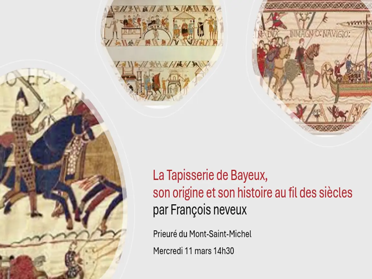 Conférence La Tapisserie de Bayeux, son origine et son histoire au fil des siècles