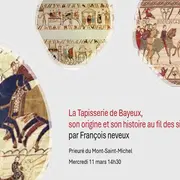 Conférence La Tapisserie de Bayeux, son origine et son histoire au fil des siècles