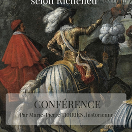Conférence : « Le bon gouvernement selon Richelieu » par Marie-Pierre TERRIEN
