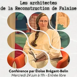 Conférence Les architectes de la Reconstruction de Falaise par Éloïse Brégant-Belin