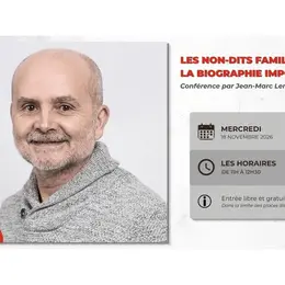 Conférence Les non-dits familiaux ou la biographie impossible  par Jean-Marc Lemonnier