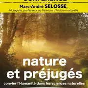Conférence Nature et préjugés : convier l'Humanité dans les sciences naturelles