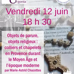 Conférence « Objets de parure, objets religieux : colliers et chapelets en Provence durant le Moyen Âge et l’époque moderne »