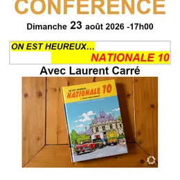 Conférence ON EST HEUREUX…  NATIONALE 10 Avec Laurent Carré
