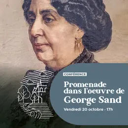 Conférence : Promenade dans l’œuvre de George Sand