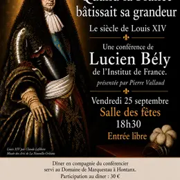 Conférence : Quand la France bâtissait sa grandeur, le siècle de Louis XIV