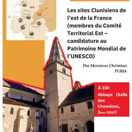 Conférence sur les sites Clunisiens de l'est de la France (membres du Comité Territorial Est - candidature au Patrimoine Mondial de l'UNESCO) par Monsieur Furia