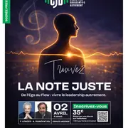 Conférence Trouver la note juste - De l'Ego au Flow : vivre le leadership autrement