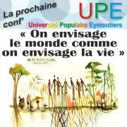 Conférence UPE : On envisage le monde comme on envisage la vie.
