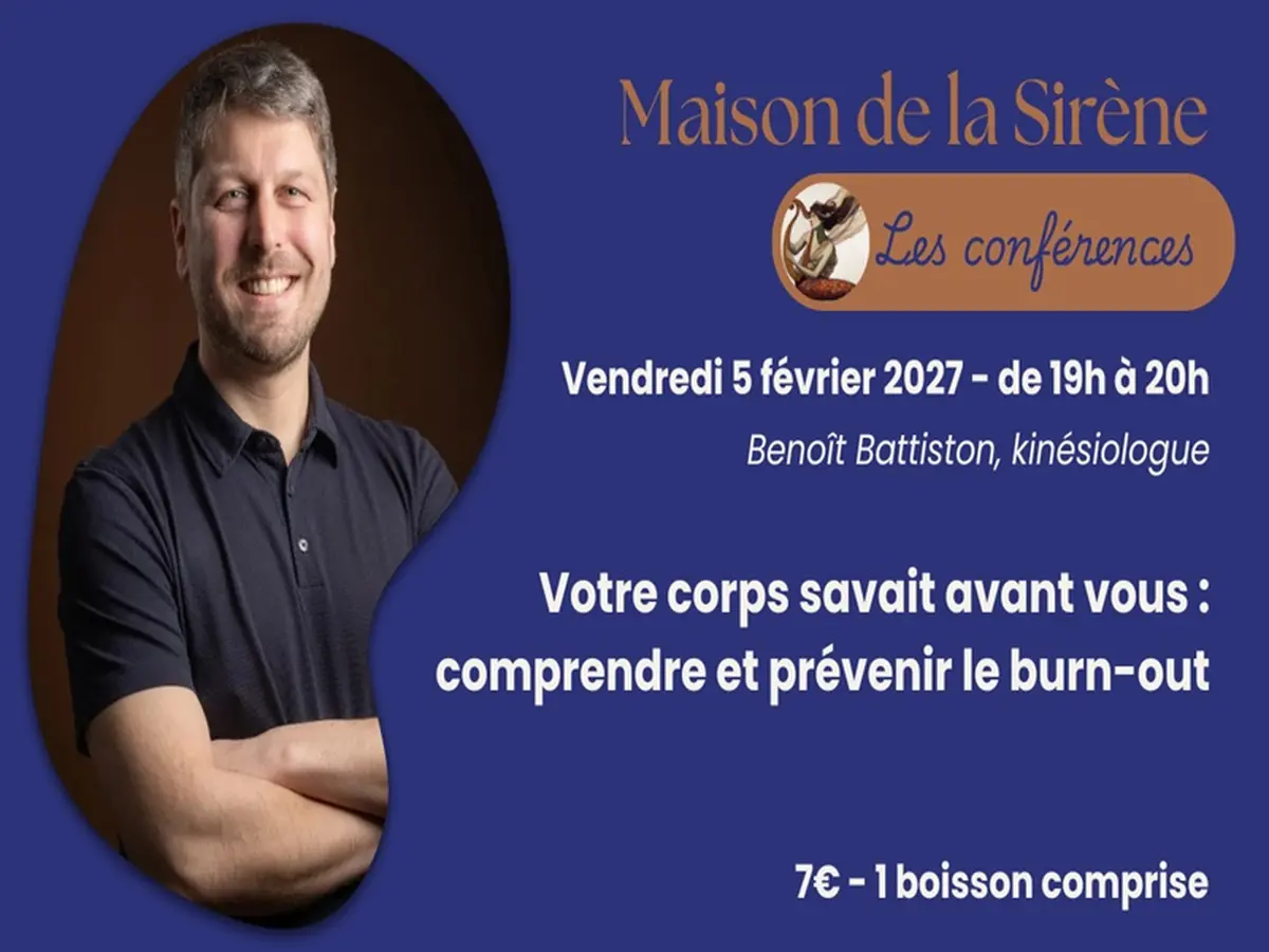 Conférence > Votre corps savait avant vous : comprendre et prévenir le burn-out par Benoît Battiston