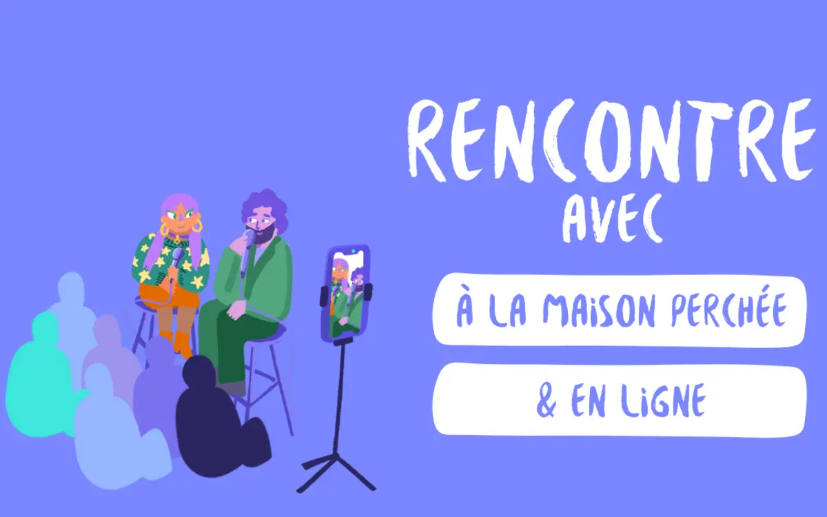 Conférences & rencontres à La Maison Perchée
