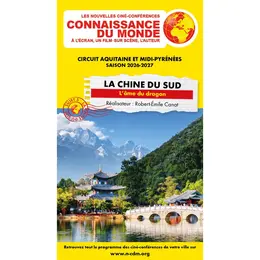 Connaissance du monde - La Chine du Sud : L’âme du Dragon