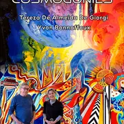 Cosmogonies de Yvon Bonnaffoux et Tereza De Almeida De Giorgi