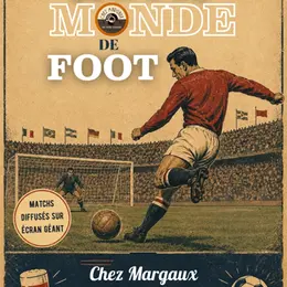 Coupe du Monde de Foot chez Margaux