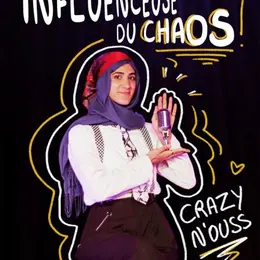 Crazy N'ouss dans Influenceuse du chaos