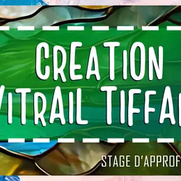 Creation D’un Vitrail Tiffany - Journee D’approfondissement
