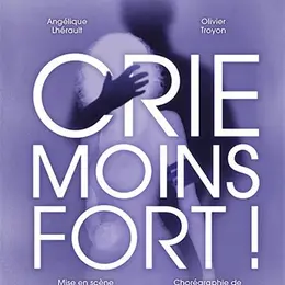 Crie moins fort !