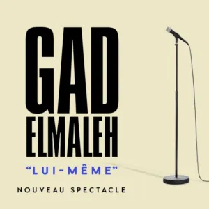 Nouvelles dates pour le spectacle de Gad Elmaleh \