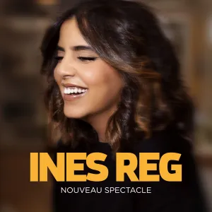 Inès Reg annonce un nouveau spectacle : réservez dès maintenant vos billets pour la voir sur scène !