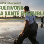 Cultivons la santé ensemble - soirée rencontre