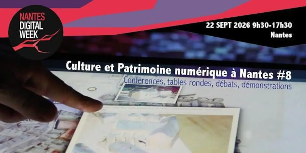 Culture et Patrimoine numérique à Nantes 2026
